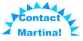 Contact Martina!